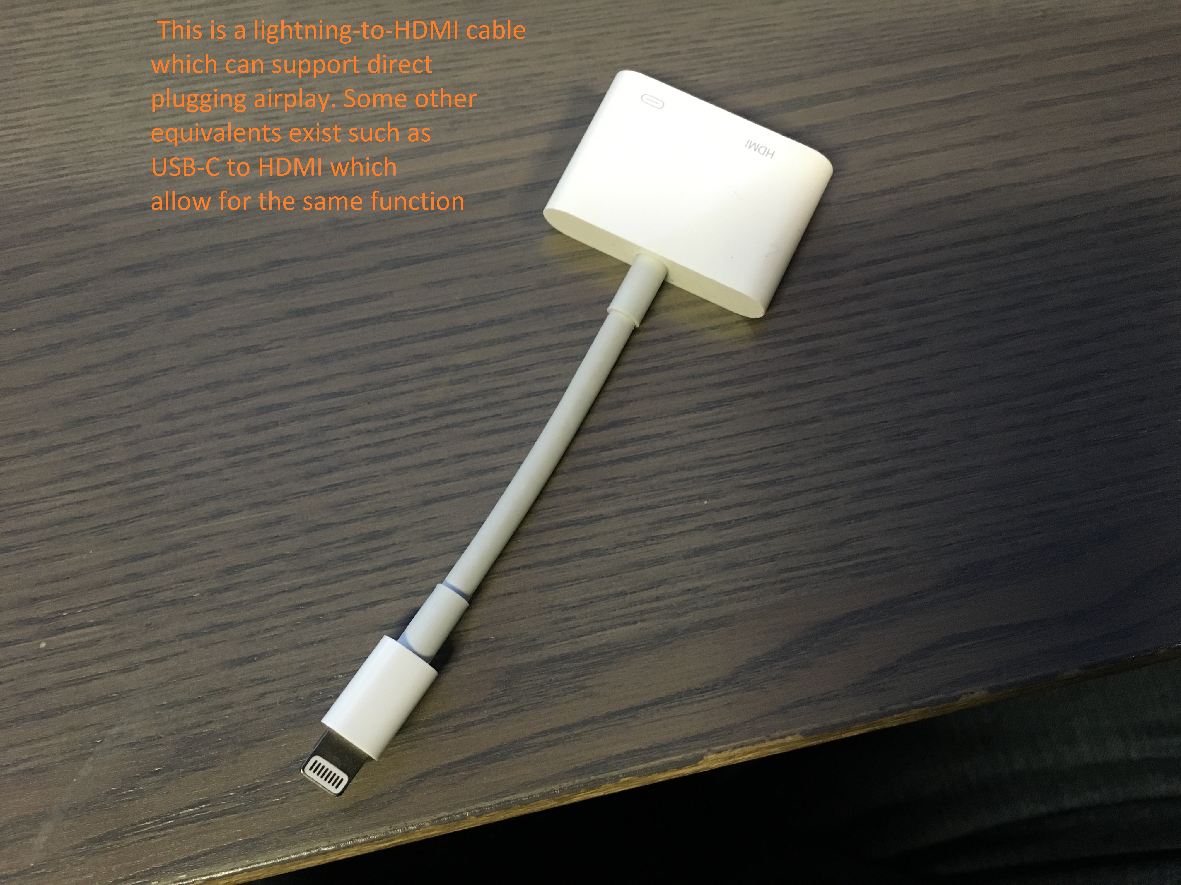 Lightning-to-HDMI cable adapter for direct airplay. Other adapters function the same with different devices.