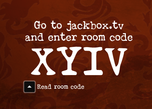 Room code in big white letters, black box with white arrow below which says 